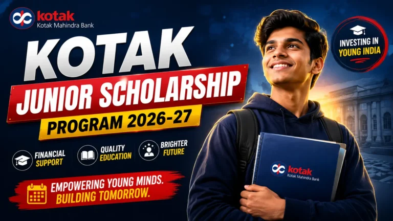 Kotak Junior Scholarship Program 2026-27: 10वीं पास छात्रों को ₹73,500 Scholarship, ऐसे करें ऑनलाइन आवेदन Kotak Junior Scholarship Program 2026-27